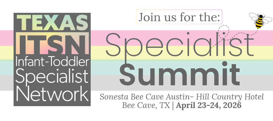 Texas ITSN Logo with the words Join us for the Specialist Summit at the Sonesta Bee Cave Austin-Hill Country Hotel Bee Cave, TX April 23-24, 2026